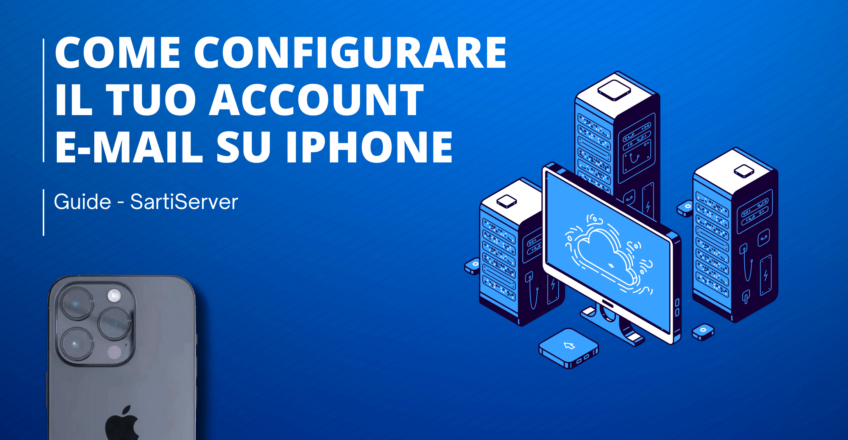 Come configurare il tuo account e-mail SartiServer su iPhone